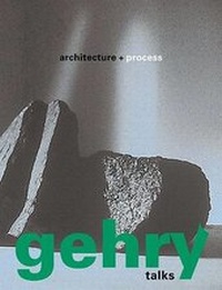 Enlarge image Cover: Gehry Talks - Rizzoli International Publications