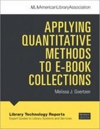 Enlarge image Cover: Applying Quantitative Methods to E-book Collections - ALA Editions