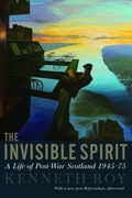 Cover: The Invisible Spirit - Birlinn eBooks