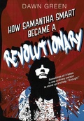 Cover: How Samantha Smart Became a Revolutionary - Red Deer Press