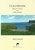 Cover: Cullykhan, Troup Castle and Fort Fiddes - Banffshire Field Club
