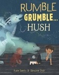 Cover: Rumble Grumble . . . Hush - Random House Books for Young Readers