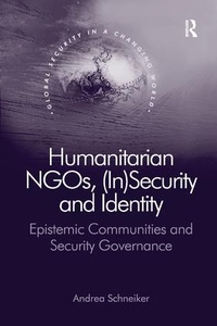 Enlarge image Cover: Humanitarian NGOs, (In)Security and Identity - Routledge