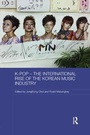 Bild: K-pop - The International Rise of the Korean Music Industry - Routledge