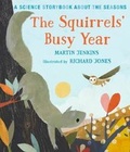 Cover: The Squirrels' Busy Year: A Science Storybook about the Seasons - Walker Books Ltd