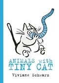 Cover: Animals with Tiny Cat - Walker Books Ltd