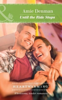 Enlarge image Cover: Until The Ride Stops - Mills & Boon