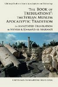 Enlarge image Cover: 'The Book of Tribulations: the Syrian Muslim Apocalyptic Tradition' - Edinburgh University Press