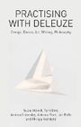 Cover: Practising with Deleuze - Edinburgh University Press