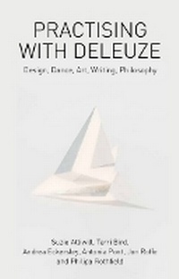 Enlarge image Cover: Practising with Deleuze - Edinburgh University Press