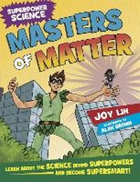 Enlarge image Cover: Superpower Science: Masters of Matter - Wayland