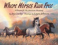 Cover: Where Horses Run Free - Boyds Mills Press