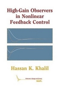Enlarge image Cover: High-Gain Observers in Nonlinear Feedback Control - Society for Industrial & Applied Mathematics,U.S.