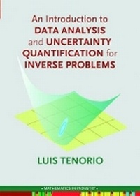 Enlarge image Cover: An Introduction to Data Analysis and Uncertainty Quantification for Inverse Problems - Society for Industrial & Applied Mathematics,U.S.