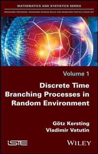 Enlarge image Cover: Discrete Time Branching Processes in Random Environment - Wiley-ISTE