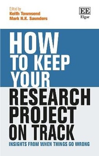 Enlarge image Cover: How to Keep Your Research Project on Track - Edward Elgar Publishing