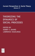 Cover: Theorizing the Dynamics of Social Processes - Emerald Group Publishing Limited
