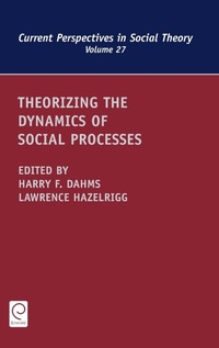 Enlarge image Cover: Theorizing the Dynamics of Social Processes - Emerald Group Publishing Limited