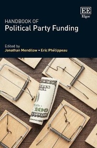 Enlarge image Cover: Handbook of Political Party Funding - Edward Elgar Publishing