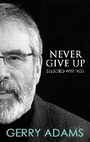 Cover: Never Give Up: - The Mercier Press