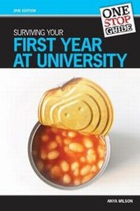 Abbildung von: One-stop Guide: Surviving Your First Year at University - Trotman Education