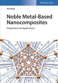 Abbildung von: Noble Metal-Based Nanocomposites - Wiley-VCH