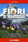 Cover: Guida ai fiori di montagna - Scienze naturali. Manuali;Ricca Editore