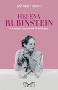 Cover: Helena Rubinstein. La donna che invent&ograve; la bellezza - Protagonisti;Cuzzolin
