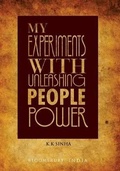 Cover: My Experiments with Unleashing People Power - Bloomsbury Publishing India Pvt Ltd