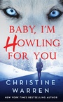 Cover: Baby, I'm Howling For You - St. Martin's Paperbacks