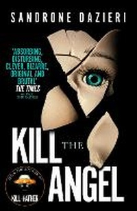 Enlarge image Cover: Kill the Angel - Simon & Schuster Ltd