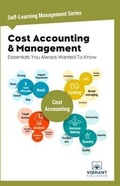 Cover: Cost Accounting & Management Essentials You Always Wanted To Know - Vibrant Publishers