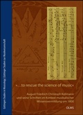Cover: &raquo;. to rescue the science of music&laquo; - Georg Olms Verlag