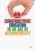 Cover: Constructivist Education in an Age of Accountability - Palgrave Macmillan