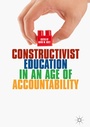 Cover: Constructivist Education in an Age of Accountability - Palgrave Macmillan