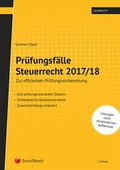 Cover: Pr&uuml;fungsf&auml;lle Steuerrecht 2017/18 - LexisNexis Verlag ARD ORAC GmbH