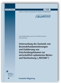 Cover: Untersuchung des Zustands von Bestandsfundamentierungen und Etablierung von Entscheidungsb&auml;umen zur wirtschaftlich optimierten Weiter- und Nachnutzung ("REFUND") - Fraunhofer IRB Verlag