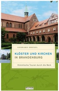 Cover: Kl&ouml;ster und Kirchen in Brandenburg - bebra verlag