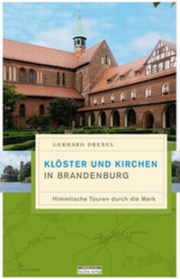 Abbildung von: Klöster und Kirchen in Brandenburg - bebra verlag