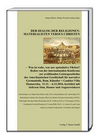 Bild vergrößern Bild: Der Dialog der Religionen: Materialisten versus Christen - Traugott Bautz