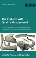 Cover: The Problem with Quality Management - Verlag f&uuml;r Planung und Organisation