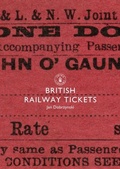 Cover: British Railway Tickets - Shire Publications