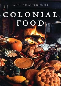 Enlarge image Cover: Colonial Food - Shire Publications