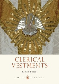 Abbildung von: Clerical Vestments - Shire Publications