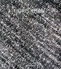 Enlarge image Cover: Idris Khan 2017 - Whitworth Art Gallery