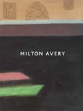 Cover: Milton Avery 2017 - Victoria Miro Gallery