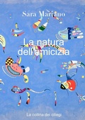 Cover: La natura dell'amicizia - Lulu.com