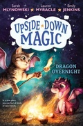 Cover: Dragon Overnight (Upside-Down Magic #4) - Scholastic US