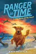 Cover: D-Day: Battle on the Beach (Ranger in Time #7) (Library Edition) - Scholastic Press