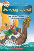 Cover: No Time to Lose (Geronimo Stilton the Journey Through Time #5) - Scholastic US